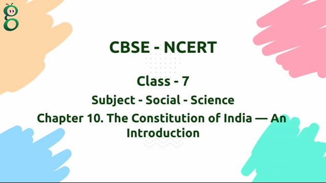 The Constitution of India — An Introduction – Class 7 Social Science