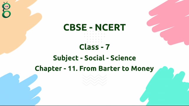 From Barter to Money – Class 7 Social Science