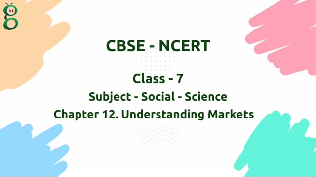 Understanding Markets – Class 7 Social Science