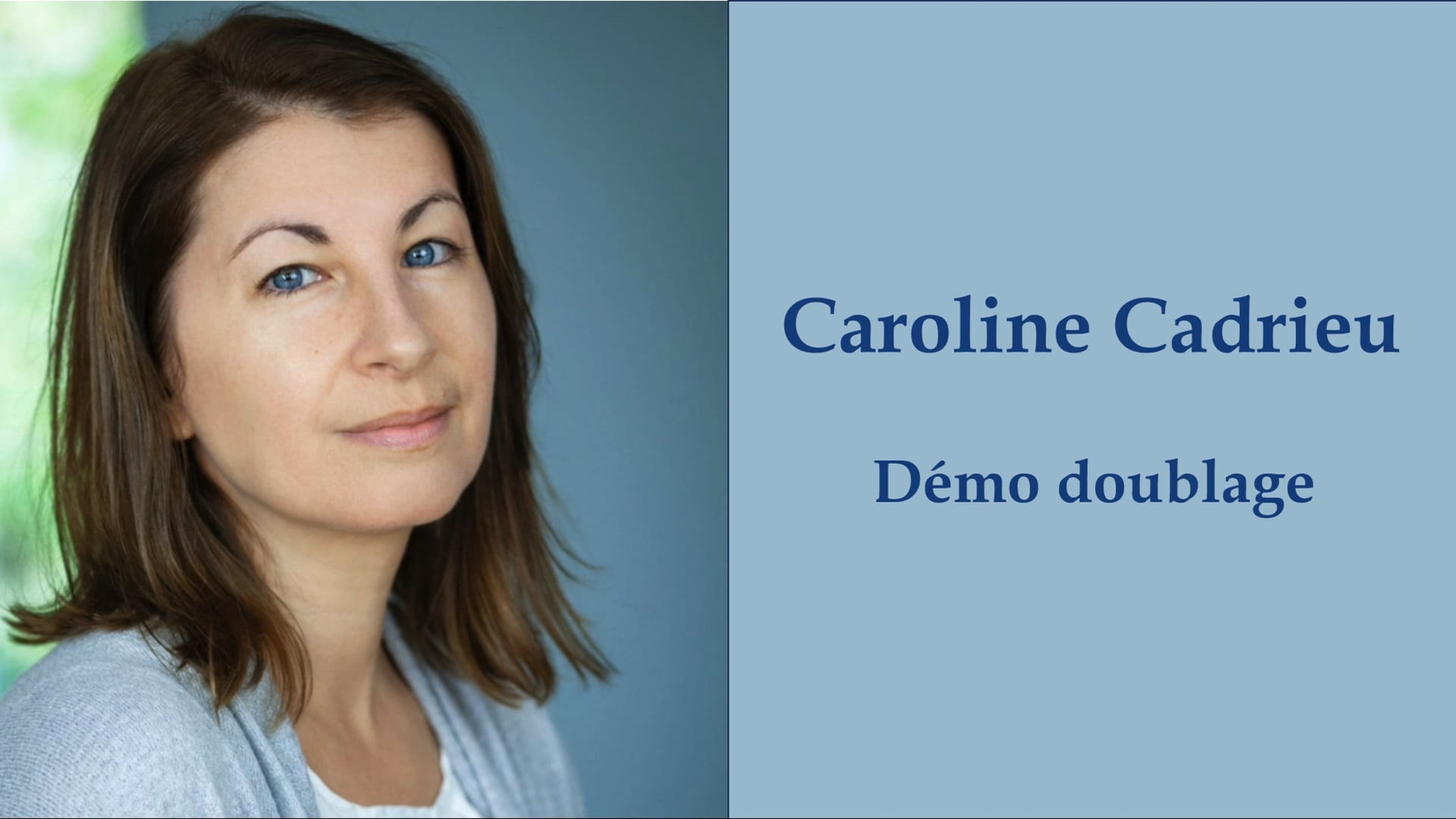 Vidéo Démo doublage 2025 Caroline Cadrieu