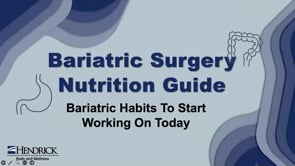 Bariatric Surgery Nutrition Guide: Bariatric Habits to Start Working on Today