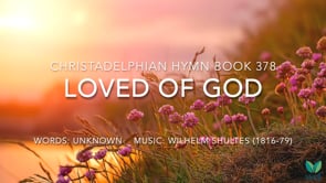 Hymn 378 - Loved of God