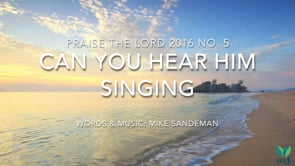 PTL 2016 No. 5 - Can you hear him singing