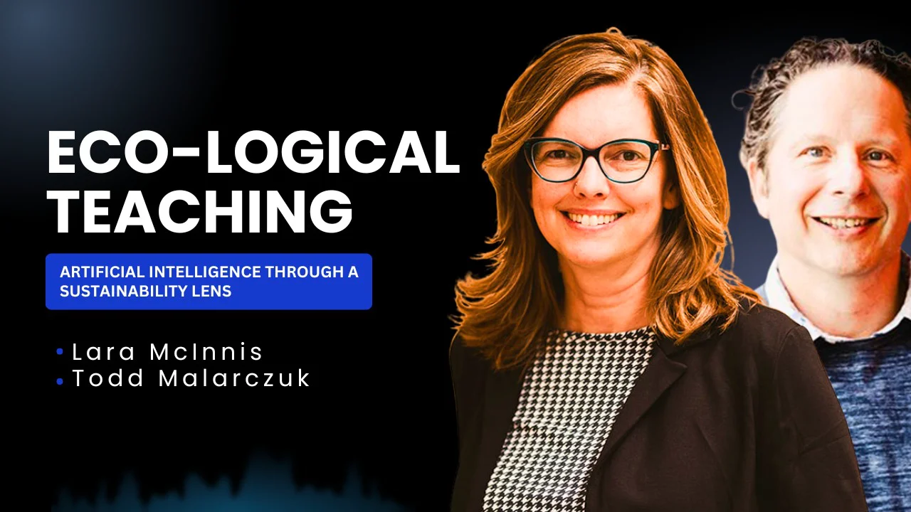 Eco-Logical Teaching: Artificial Intelligence through a Sustainability Lens by Lara and Todd