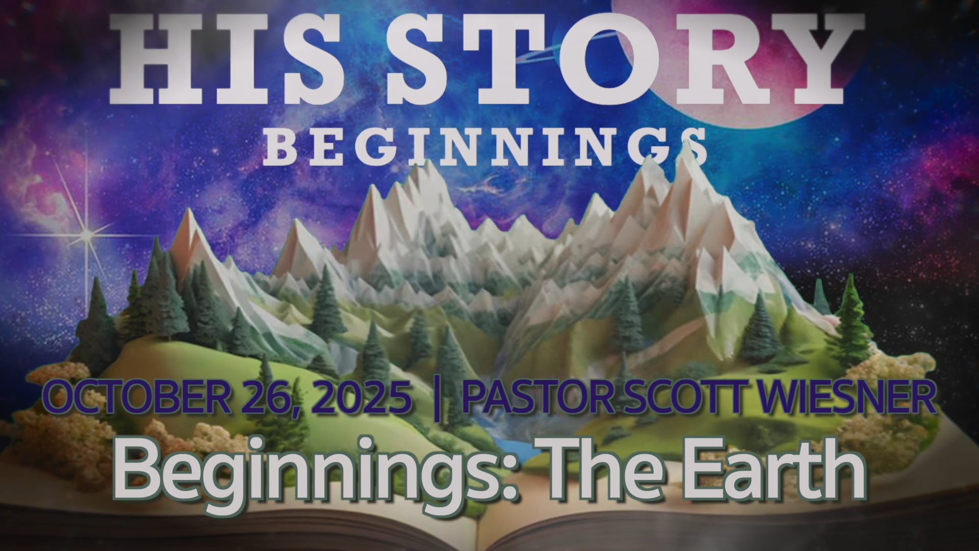 October 26, 2025 | Scott Wiesner | HIS STORY | "The Earth" LIVE