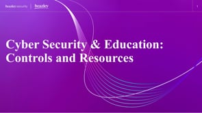 Cyber Security and Education Webinar Series: Session 2- Cyber Controls & Resources video