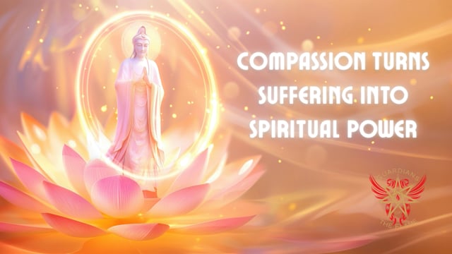 Compassion Turns Suffering Into Spiritual Power