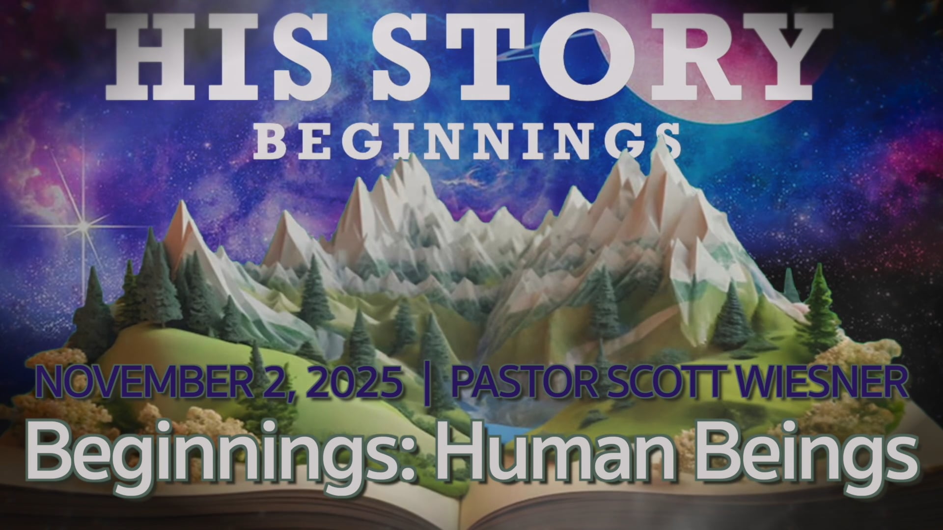 Novemeber 2, 2025 | Scott Wiesner | HIS STORY | "Human Beings"