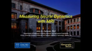 Measuring Neural Dynamics with MRI-John N. Oshinski