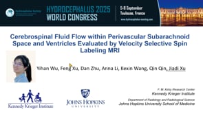 Cerebrospinal Fluid Flow within Perivascular Subarachnoid Space and Ventricles Evaluated by Velocity Selective Spin MRI-Jiadi Xu