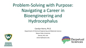 Problem-Solving with Purpose: Navigating a Career in Bioengineering and Hydrocephalus-Carolyn Harris