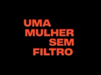 Uma mulher sem filtro - Netflix
