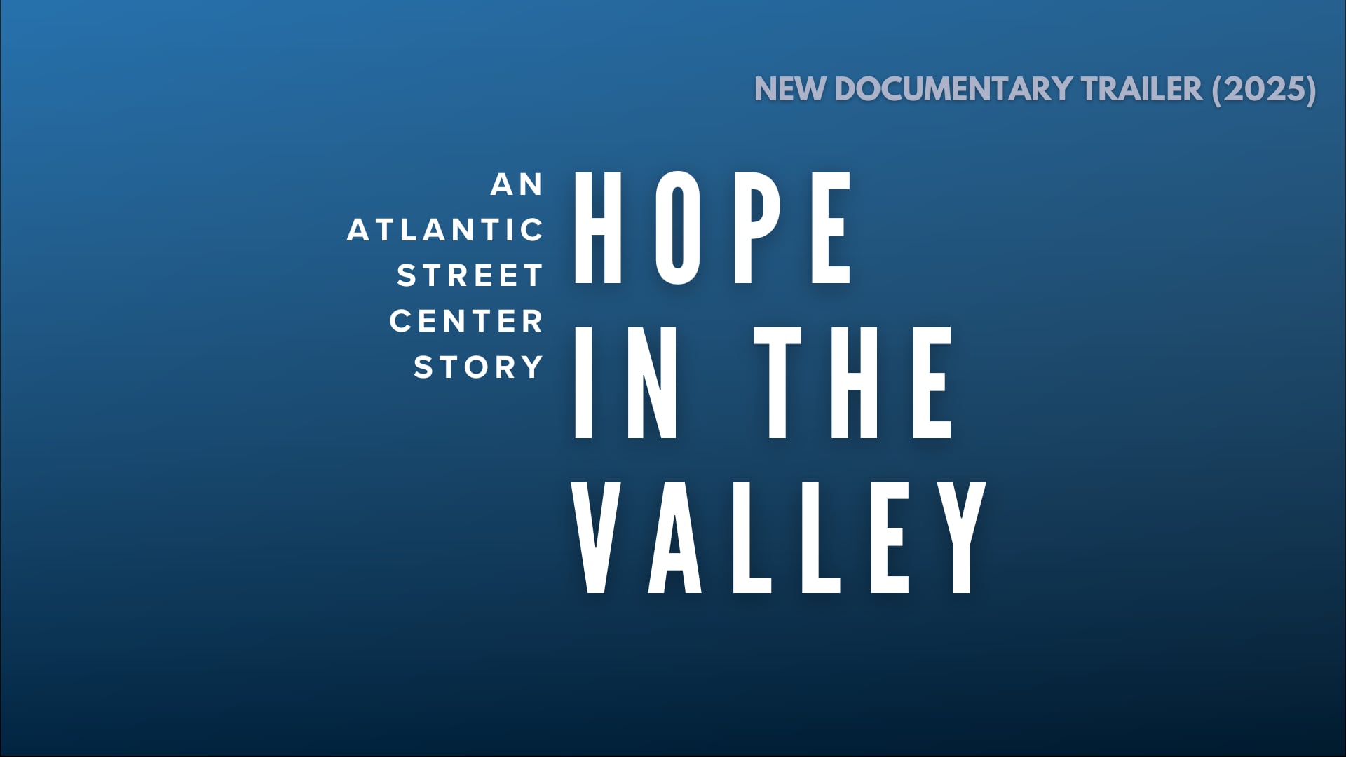 Hope In The Valley | Documentary Trailer (2025)