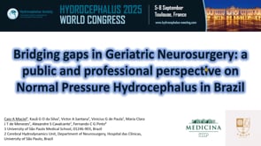 Bridging gaps in Geriatric Neurosurgery:a Public & professional perspective on Normal Pressure Hydrocephalus in BR-Caio A. Maciel