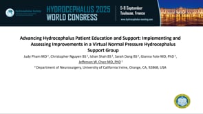 Advancing Hydrocephalus Patient Education and Support: Implementing and Assessing Improvements in a Virtual Normal Pressure Hydrocephalus Support Group-Jefferson W. Chen