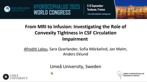 From MRI to Infusion: Investigating the Role of Convexity Tightness in CSF Circulation Impairment-Afroditi Lalou
