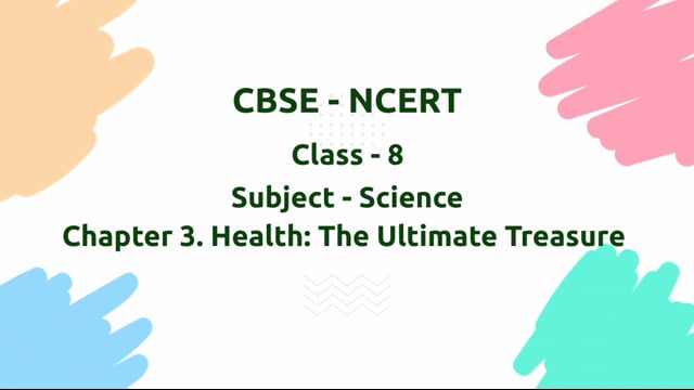 Health: The Ultimate Treasure – Class 8 Science - Curiosity
