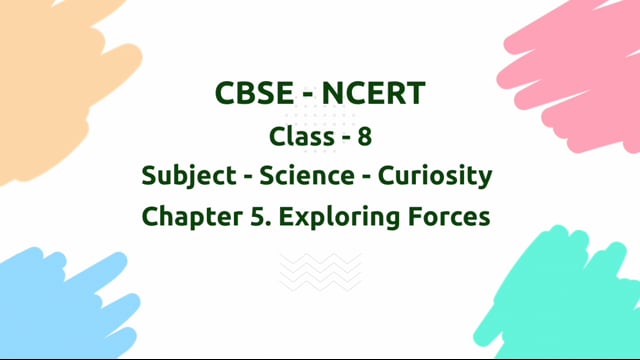 Exploring Forces – Class 8 Science - Curiosity