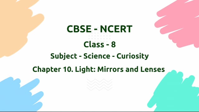 Light: Mirrors and Lenses – Class 8 Science - Curiosity