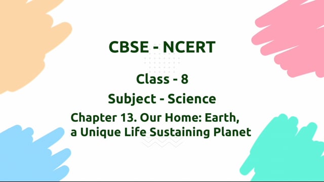 Our Home: Earth, a Unique Life Sustaining Planet – Class 8 Science - Curiosity