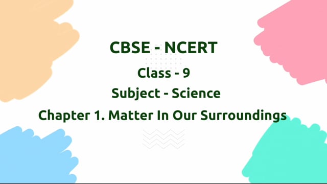 Matter in Our Surroundings – Class 9 Science