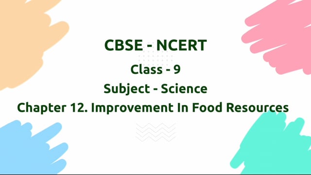 Improvement in Food Resources – Class 9 Science