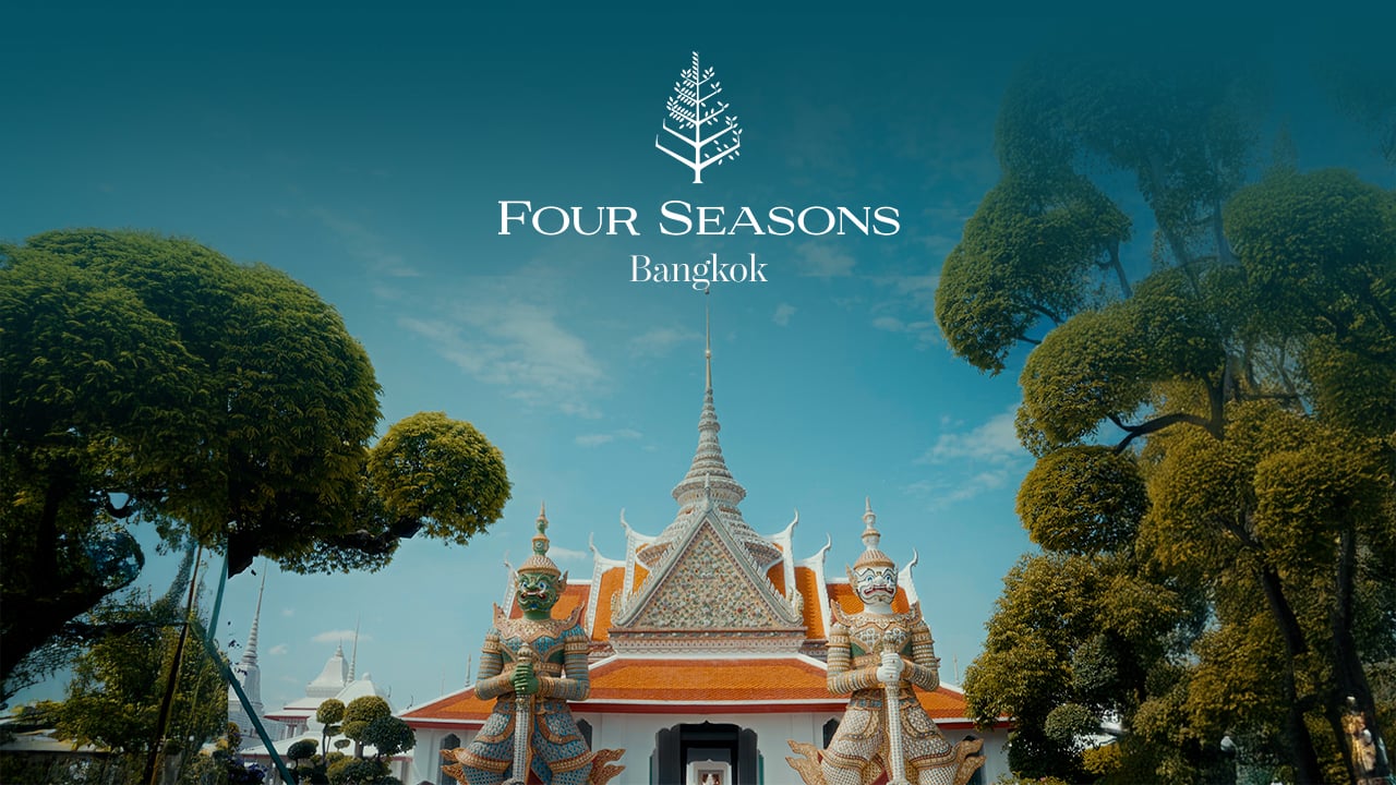 Four Seasons x Bangkok