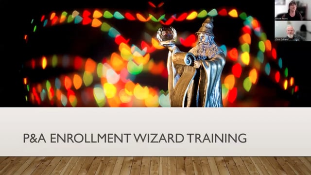 P&A Enrollment Wizard Training