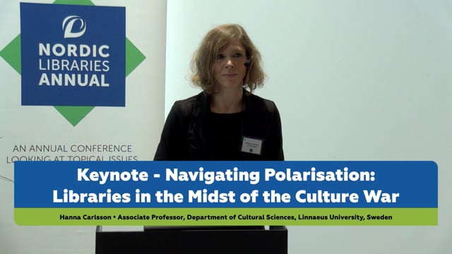 Hanna Carlsson: Navigating Polarisation: Libraries in the Midst of the Culture War