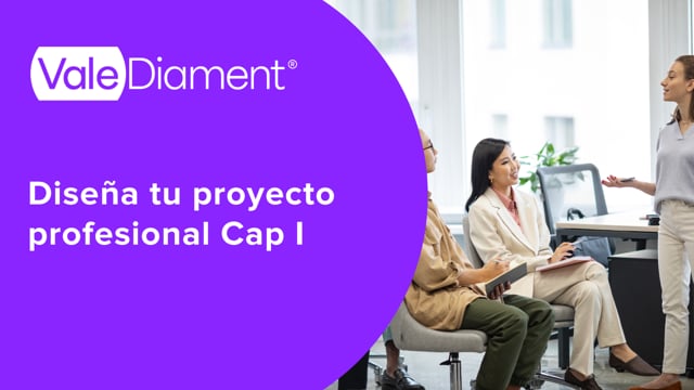 Diseña tu proyecto profesional Cap I