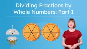 Dividing Fractions by Whole Numbers: Part 1