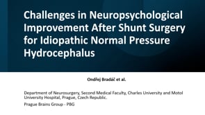 Challenges in Neuropsychological Improvement After Shunt Surgery for Idiopathic Normal Pressure Hydrocephalus -Ondrej Bradac