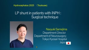 LP shunt in patients with iNPH: Surgical technique-Naoyuki Samejima