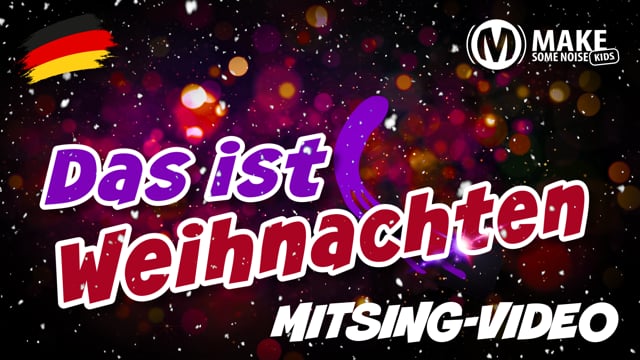 Das ist Weihnachten - Mitsing-Video