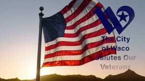 City of Waco Salutes Our Veterans
