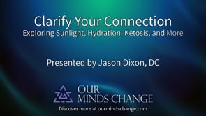 Clarify Your Connection: Exploring Sunlight, Hydration, Ketosis, and More!