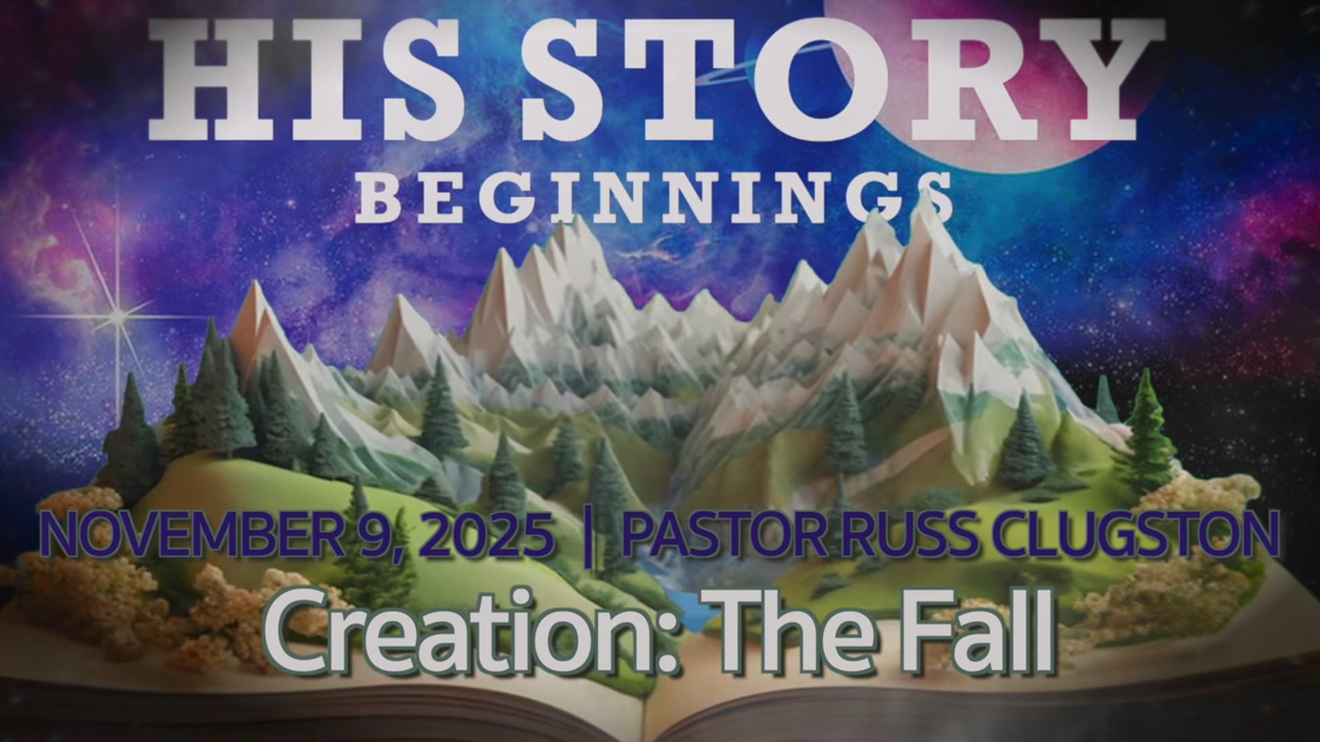 Novemeber 9, 2025 | Russ Clugston | HIS STORY | "The Fall"