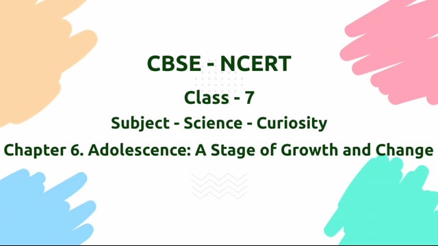 Adolescence: A Stage of Growth and Change – Class 7 Science