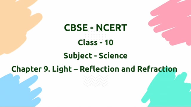 Light – Reflection and Refraction – Class 10 Science