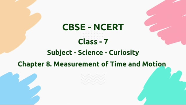 Measurement of Time and Motion – Class 7 Science