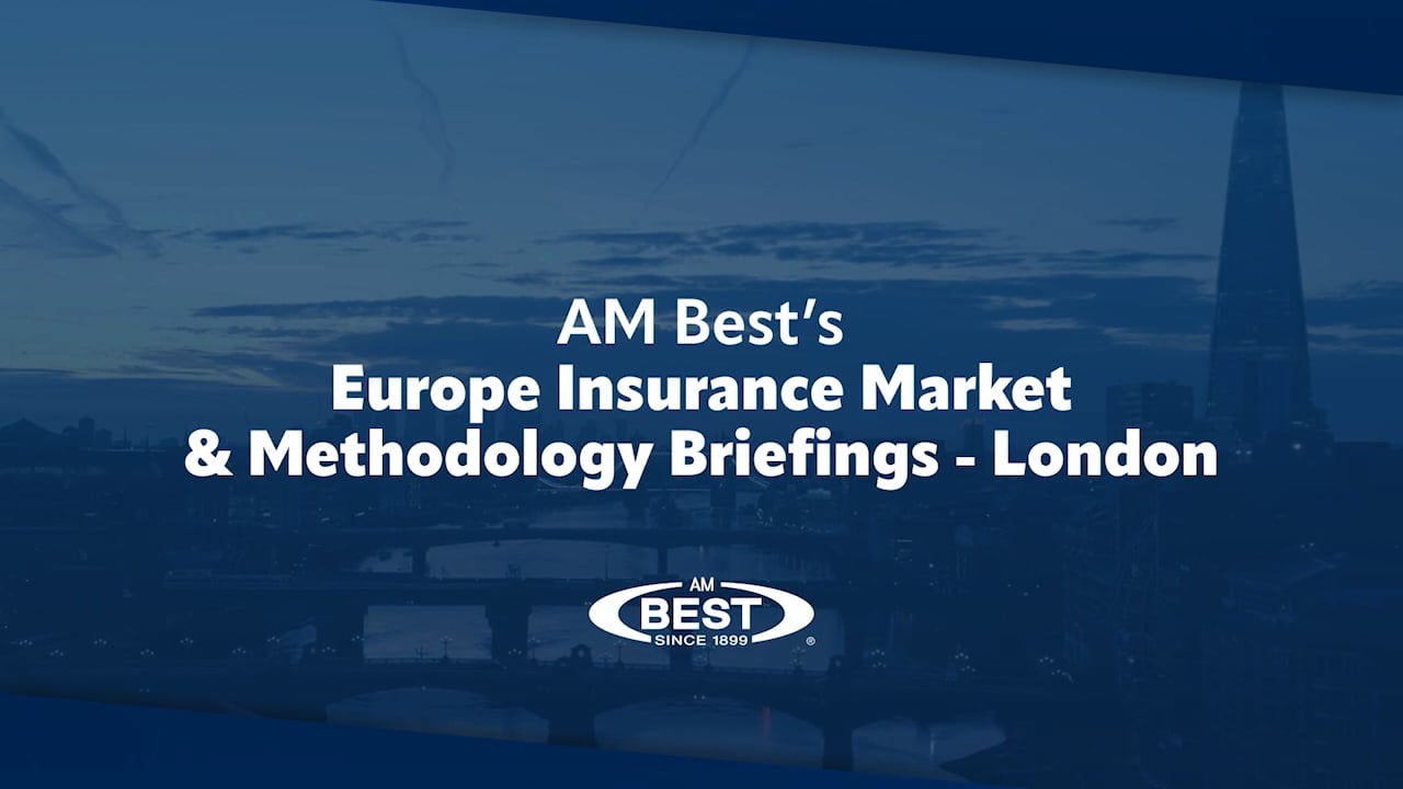 AM Best's Europe Insurance Market & Methodology Briefings - London