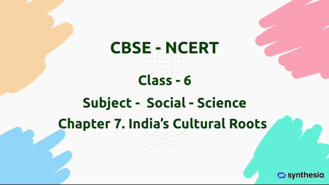India Cultural Roots – Class 6 Social Science