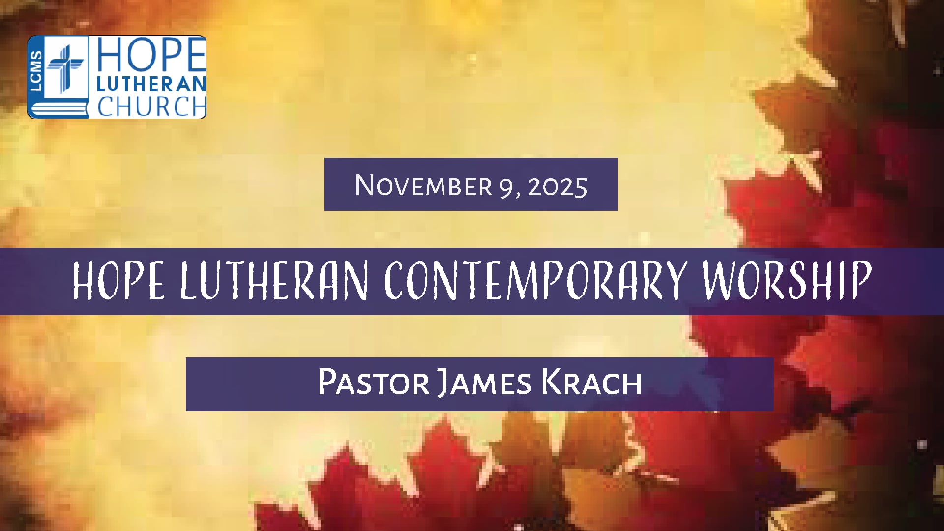 Hope Lutheran Church Contemporary Worship November 9, 2025