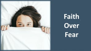 Faith Over Fear