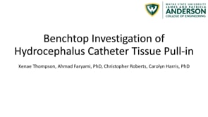 Benchtop Investigation of Hydrocephalus Catheter Tissue Pull-in-Kenae Thompson