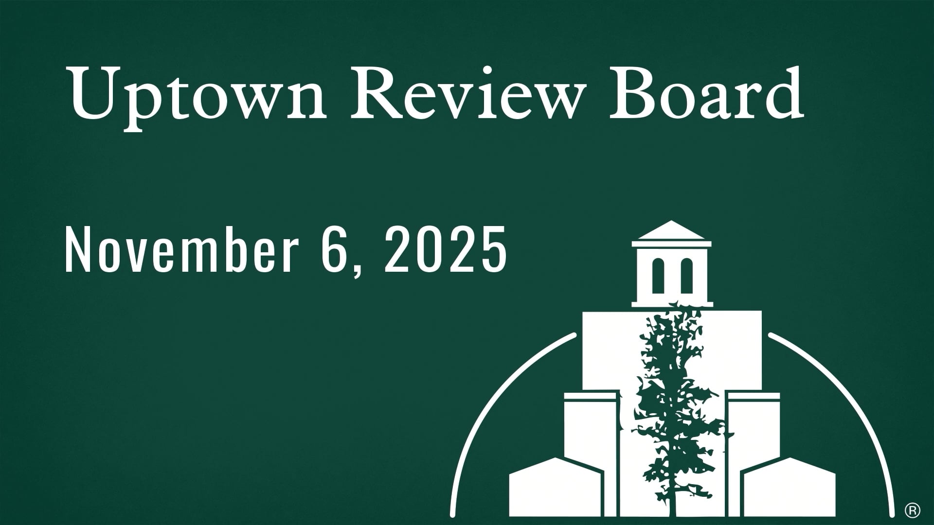Uptown Review Board November 2025