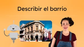 Describir el barrio