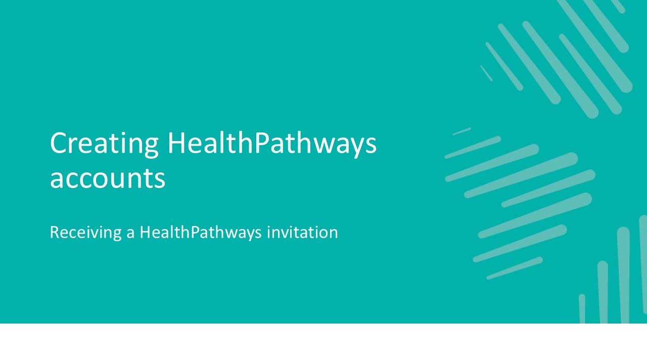 Creating HealthPathways accounts - Receiving a HealthPathways invitation