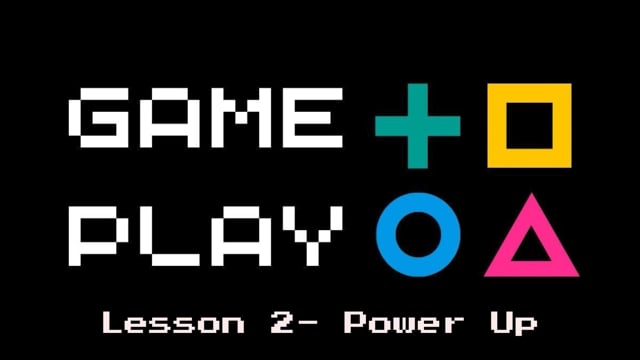 Lesson 2- Power Up