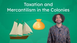 Taxation and Mercantilism In the Colonies